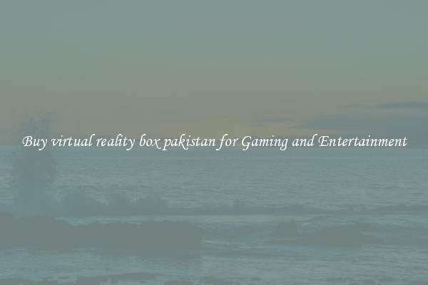 Buy virtual reality box pakistan for Gaming and Entertainment