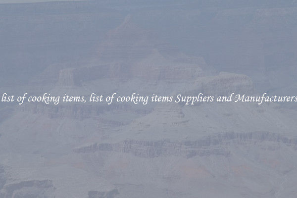 list of cooking items, list of cooking items Suppliers and Manufacturers
