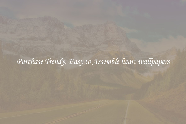Purchase Trendy, Easy to Assemble heart wallpapers