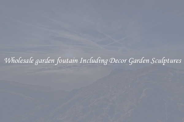 Wholesale garden foutain Including Decor Garden Sculptures