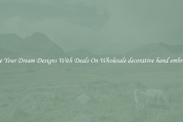 Create Your Dream Designs With Deals On Wholesale decorative hand embroidery