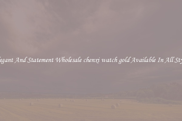 Elegant And Statement Wholesale chenxi watch gold Available In All Styles