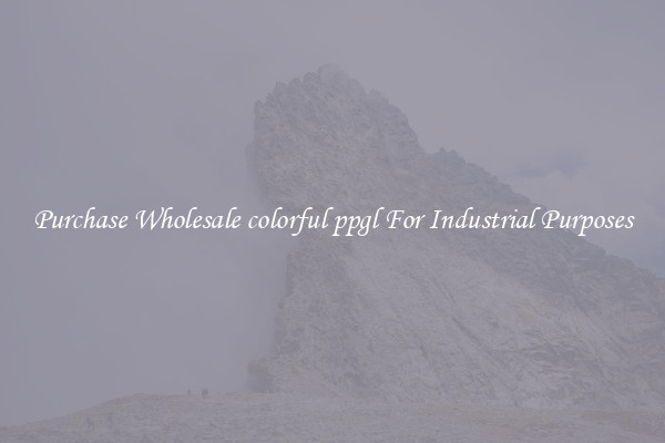 Purchase Wholesale colorful ppgl For Industrial Purposes