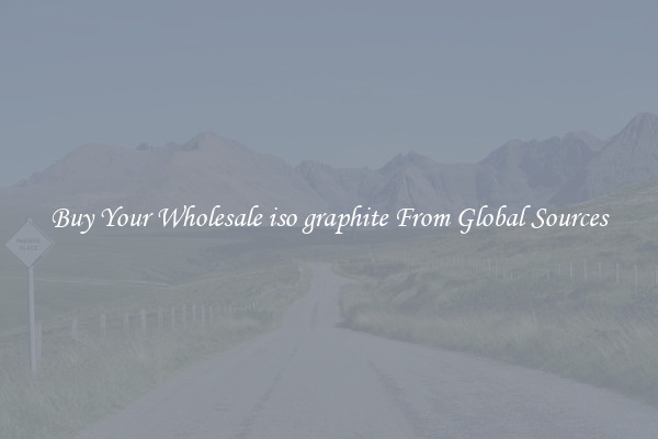 Buy Your Wholesale iso graphite From Global Sources