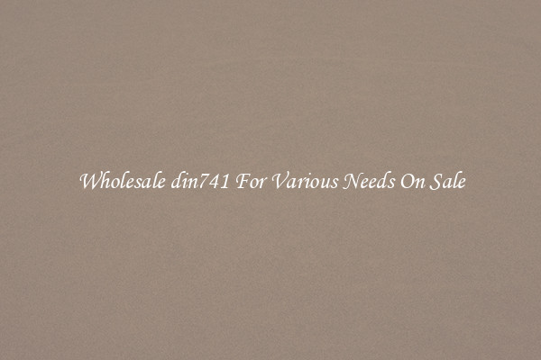 Wholesale din741 For Various Needs On Sale