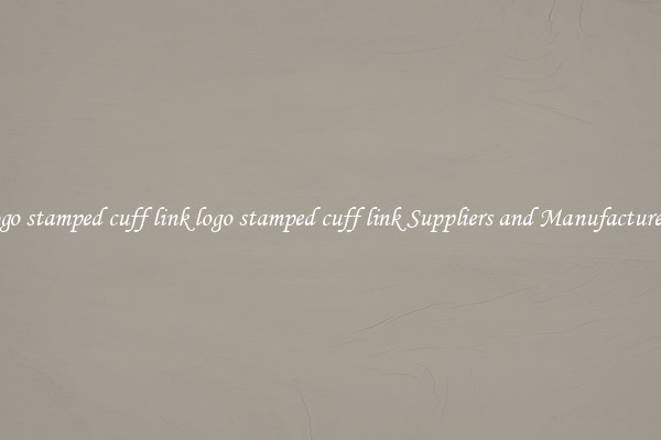 logo stamped cuff link logo stamped cuff link Suppliers and Manufacturers