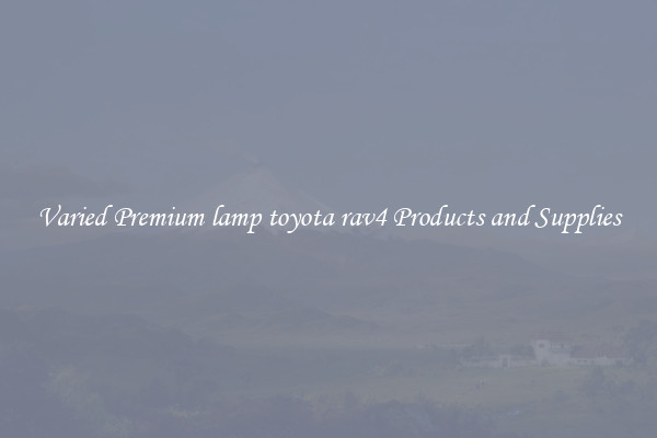 Varied Premium lamp toyota rav4 Products and Supplies